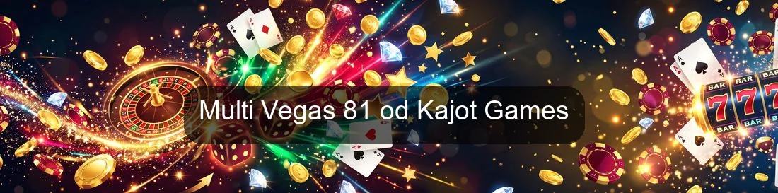 Multi Vegas 81 od Kajot Games Multi Vegas 81 od Kajot Games
